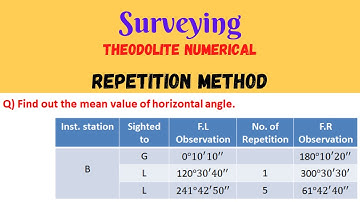 Theodolite Survey Numerical | Repetition Method | Mean Horizontal Angle | Surveying | SBK Concept