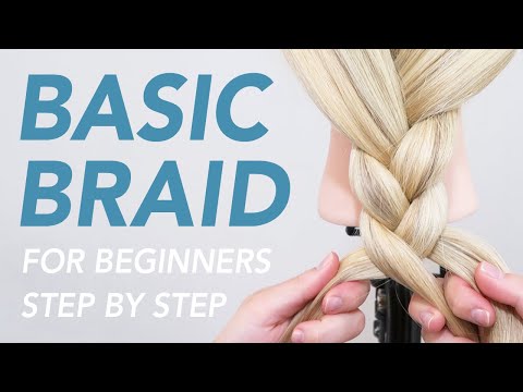 How to Braid Hair For Complete Beginners - Learning the basics! 3 Strand Braid Step by Step!