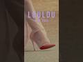 LOULOU 2025 TEASER 1