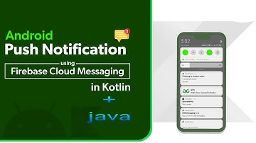 Cloud Messaging in Android Studio (Java & Kotlin) –  Step-by-Step Firebase Cloud Messaging +CODE