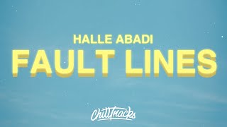 Halle Abadi - Fault Lines (Lyrics)