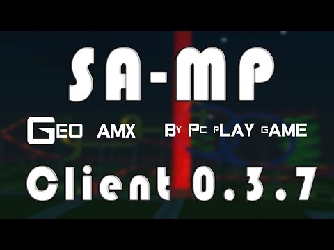 New Samp Geo Amx By Pc Play Game [დავაწტობ თქვენ გემოზე]