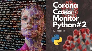 Corona tracker in Python | Part - 2 | Python Projects