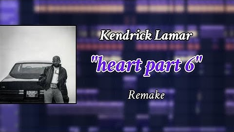 How "heart part 6" by Kendrick Lamar was made (kinda)