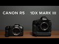 CANON R5 VS 1DX Mark III | Video Quality, Overheating, and Real World Use