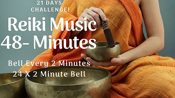 Reiki Healing Music - 24 Points with 2 Minutes Bell |  Reiki Music with 2 Min Timer