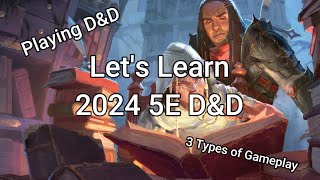 Let's Learn D&D 5.5E: Types of Gameplay