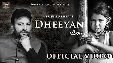 Dheeyan |  Sufi Balbir | Punjabi Social Song | Popular Punjabi Songs