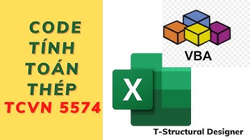 [VBA Excel] - THỰC HIỆN VÀI DÒNG CODE ĐƠN GIẢN TÍNH TOÁN GIÁ TRỊ CỐT THÉP THEO TCVN 5574 || T-SD