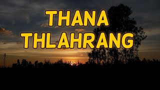 Thana Thlahrang (Mizo Story Audio)by Kop Chawngthu