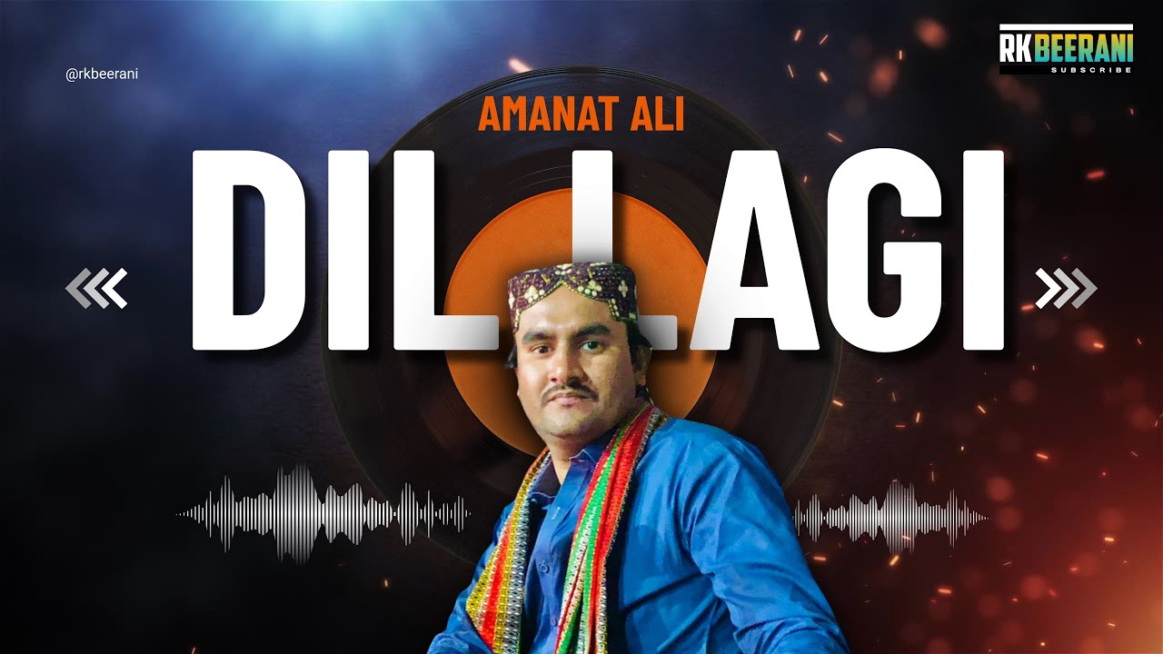 Dil Lagi by Amant Ali - Sindhi Song 