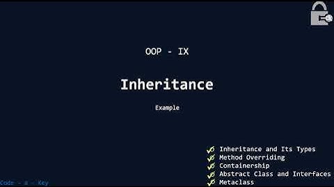 OOP - IX | Inheritance - V | Python | Problem Solving | Example