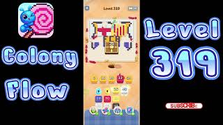 Colony Flow Level 319 Walkthrough | All Gameplay Solution | Go Answer