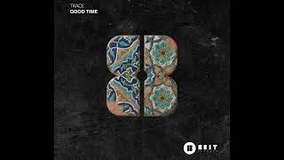 Trace - Good Time (Extended Mix)