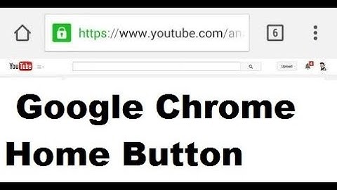 How To Display The Google Chrome Home Button