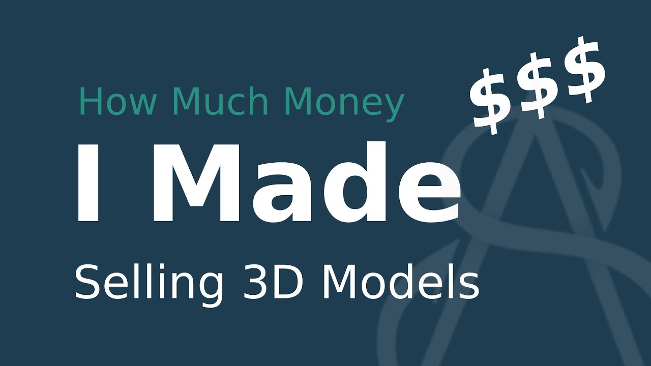 How Much Money I Made Selling 3D Models (Passive Income)