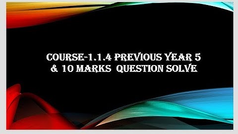 B.ed 1st semester Course-1.1.4 discuss about  previous year 5 & 10 marks questions & answer
