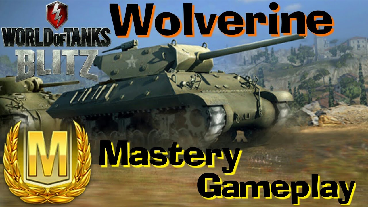 Wot Blitz Wolverine Mastery Gameplay Youtube