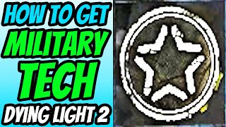 How To Get Military Tech in Dying Light 2