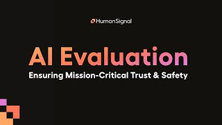 AI Evaluation: Ensuring Mission-Critical Trust & Safety