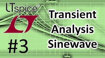 LTSPICE #3: Transient Analysis (Setting Up A Sinewave Source)