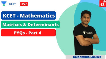 KCET - Mathematics | PYQs on Matrices & Determinants - Part 4 | KCET Maths PYQs | Crack KCET Maths