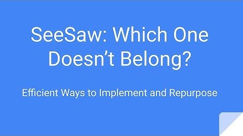 SeeSaw Math-Which One Doesn