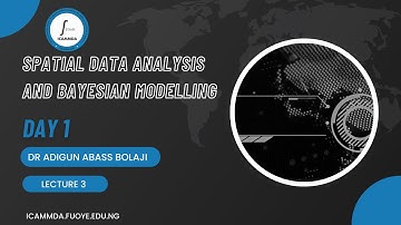 SPATIAL DATA ANALYSIS AND BAYESIAN MODELLING. DAY 1- LECTURE 3