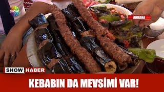 Kebabın da mevsimi var!