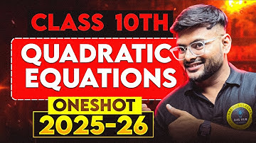 Quadratic Equations One Shot I  Class 10 Maths I Chapter 4 Quadratic Equations I Ashish Sir A4S