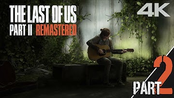 THE LAST OF US PART 2 Gameplay Walkthrough FULL GAME [4K 60FPS] #gameplay  #walkthrough
