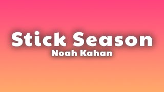 Noah Kahan - Stick Season (Lyrics)