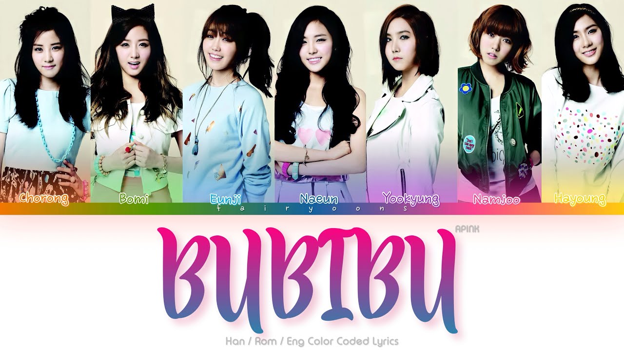 APINK (에이핑크) BUBIBU Color Coded Lyrics (Han/Rom/Eng)