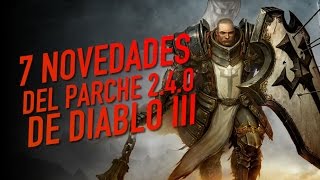 7 novedades del parche 2.4.0 de Diablo III 7 novedades del parche 2.4.0 de Diablo III