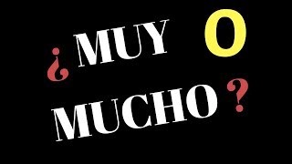 Spanish muy and mucho | Muy y mucho en español