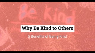 Why Be Kind to Others 5 Benefits of Being Kind