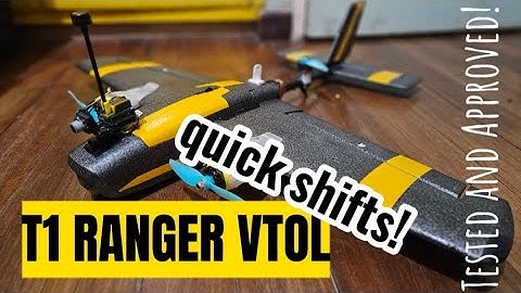 t1 ranger VTOL! quick shifts: tested and approved!