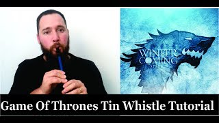 Game of Thrones Theme - Tin Whistle TUTORIAL