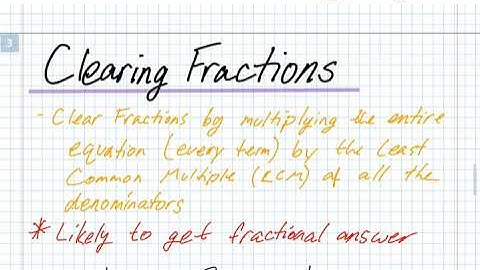 Solving Equations - Clearing Fractions and Variables in the Denominator