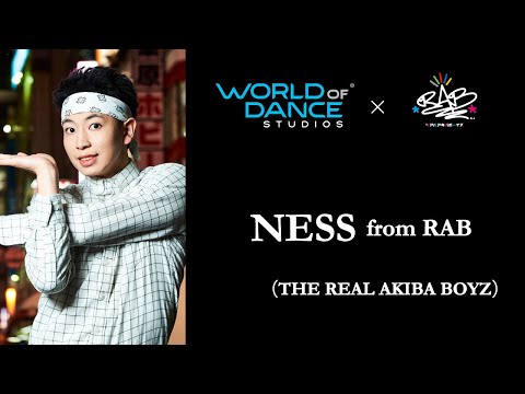NESS from RAB（THE REAL AKIBA BOYZ）/ World of Dance Studios TOKYO