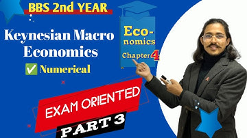 Keynesian macroeconomics, Part 3//BBS 2nd year macro economics Model question 2022 Solution