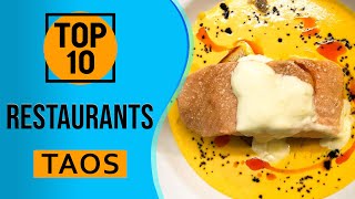Top 10 Best Restaurants in Taos, New Mexico