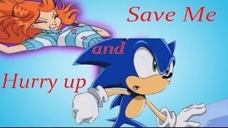 Sonic and Bloom~ Hurry up and Save me (Requested TheBlueSorcerer101)