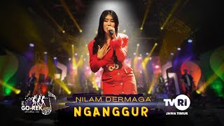 NGANGGUR - NILAM DERMAGA - OM.SERA [LIVE MUSIC]