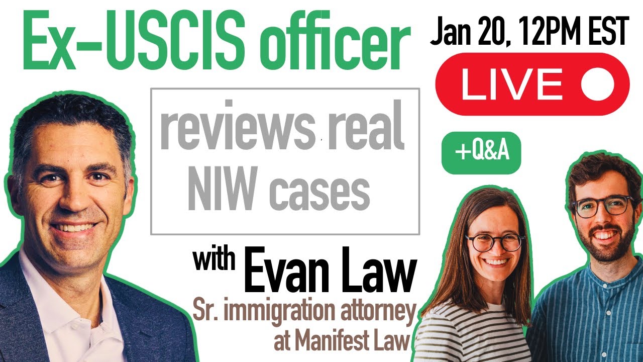 EB2 NIW Live Q&A With Manifest Law's Ex-USCIS Officer Evan Law