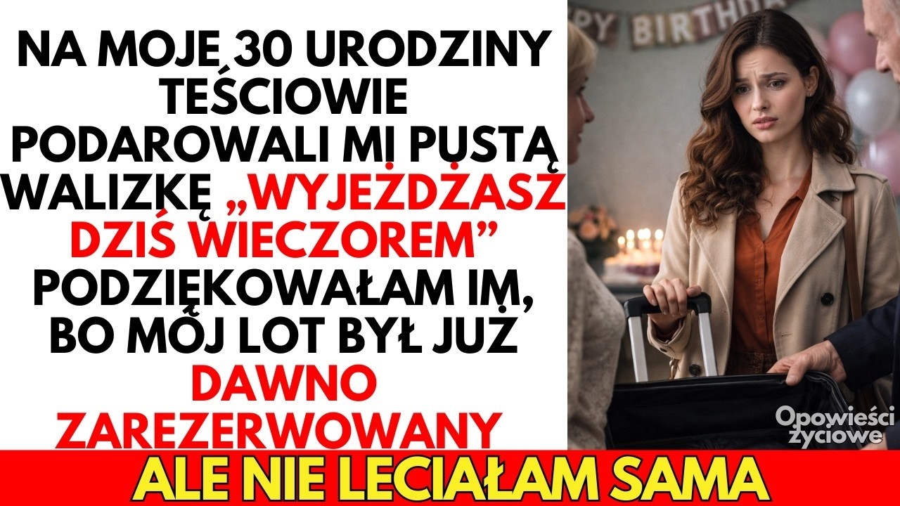 WYJEŻDŻASZ dziś wieczorem!— powiedzieli teściowie  Ale mój lot był już DAWNO zarezerwowany
