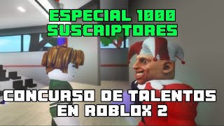 😎Concurso de talentos en roblox😎 2