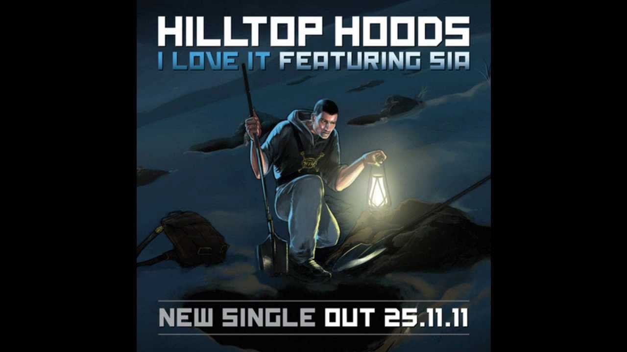 Hilltop Hoods I Love It Ft Sia Lyrics YouTube hilltop-hoods-i-love-it-ft-sia-lyrics-youtube