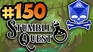 Stumble Quest - EPISODE 150 - True to Form