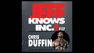 #137 - Chris Duffin, Founder of Kabuki & Only Man to Squat + Deadlift 1000lbs for Reps